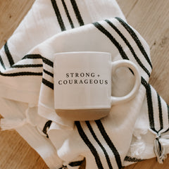 Strong + Courageous Coffee Mug