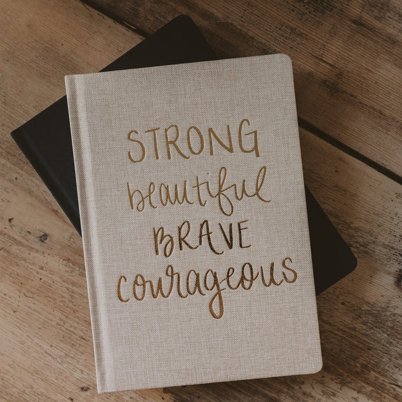 Strong Beautiful Brave Courageous Notebook