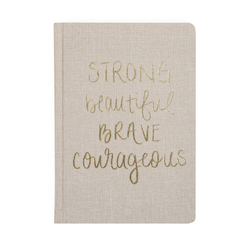 Strong Beautiful Brave Courageous Notebook